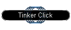 Tinker Click